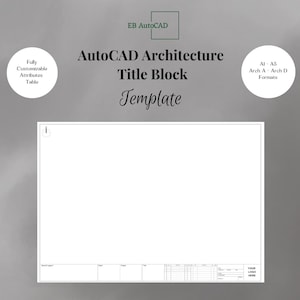 May include: A white AutoCAD Architecture Title Block Template with the text "AutoCAD Architecture Title Block Template". The image includes the text "Fully Customizable Attributes Table" and "AI - A5 Arch A - Arch D Formats".