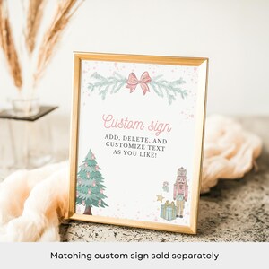 May include: A printable sign with a gold frame, featuring a Christmas tree, a nutcracker, and a bow. The sign says "Custom sign, ADD, DELETE, AND CUSTOMIZE TEXT AS YOU LIKE!"
