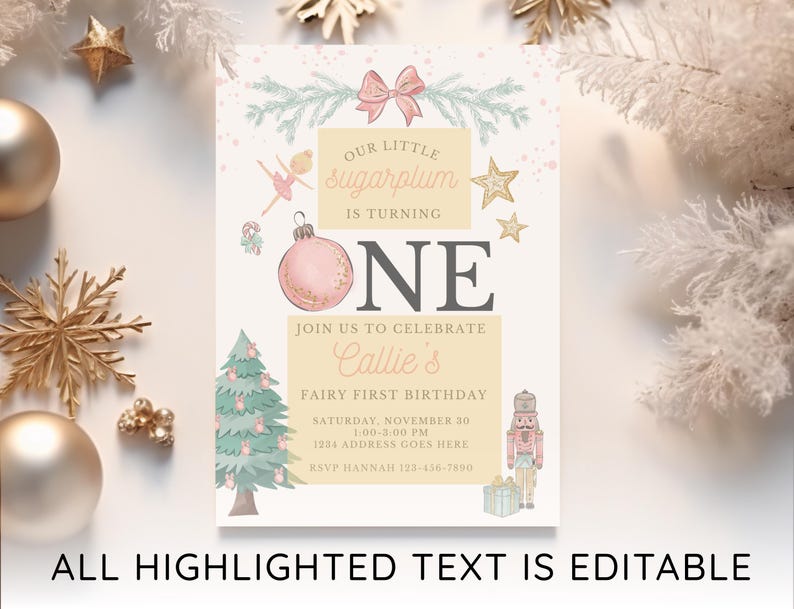 May include: A rectangular birthday invitation card featuring a pink ornament, a green Christmas tree, a nutcracker, and a ballerina illustration. The text reads: Our little sugarplum is turning one, join us to celebrate Callie's fairy first birthday.