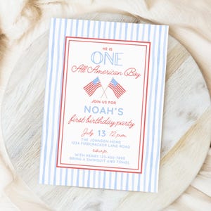 May include: A birthday party invitation with a patriotic theme. The invitation features a red and blue color scheme with the text "He is One All American Boy." It includes the party details: date, time, and location. The design incorporates American flags and a striped background.