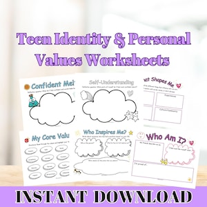 May include: A collection of printable worksheets for teen identity and personal values. The worksheets include prompts for self-reflection, such as "Confident Me!" and "Who Inspires Me?" The text "INSTANT DOWNLOAD" is at the bottom.
