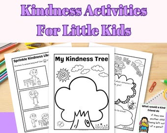 May include: A set of printable kindness activities for little kids. The pages include coloring sheets with prompts like "My Kindness Tree" and "Do Big Things." The words "Kindness Activities For Little Kids" and "INSTANT DOWNLOAD" are displayed.
