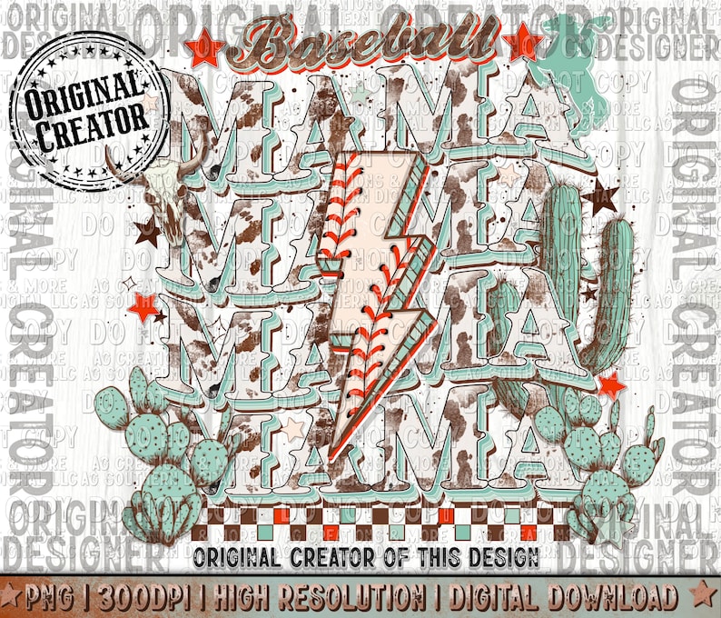 May include: A digital download of a graphic design featuring the word "Mama" in a distressed, vintage style with a baseball and lightning bolt. The design is surrounded by cactus plants and stars.