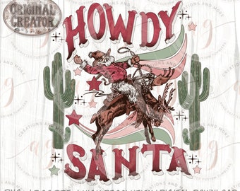 May include: A digital illustration of a red and white Santa Claus riding a reindeer with the words "Howdy Santa" in red and white text.