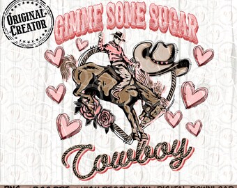 Western Png, Gimmie Some Sugar Cowboy PNG Sublimation Design Png, Western Sublimation Png, Western Valentines Png, Western Valentine Png