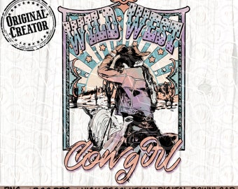 Western Cowgirl Png, Wild West Cowgirl Png, Western Sublimation Png, Cowgirl Png, Western Shirt Design Png, Wild West Png, Digital Download