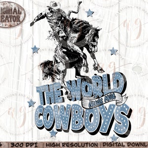 Western Png | The World Needs More Cowboys Png | Cowboy Png | Western Sublimation Png | Western Cowboy Design Png