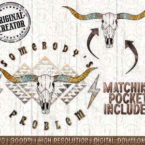 Western Png, Boho Skull Somebody&#39;s Problem Png, Pocket Set Western Sublimation Png, Western Shirt Design Png, Western Cowboy Png, Western