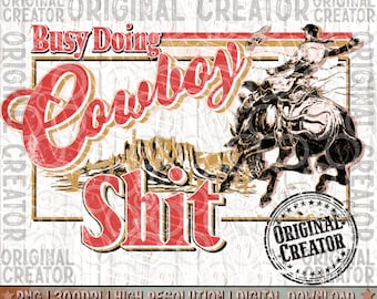 Western png, cowboy png, druk bezig met cowboy sh ** t png, western rodeo png, sublimatie western design png, rodeo png clipart
