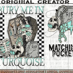 Trendy Bury Me in Turquoise Png, Pocket Set Sublimation Png, Halloween Design Png, Spooky Season Png, Sublimation Png ORIGINAL CREATOR!!!