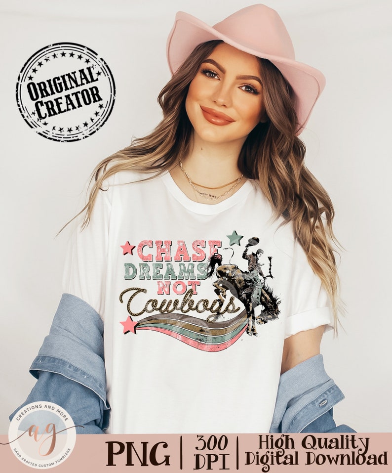 Western Cowboy Png Western Png Chase Dream Not Cowboys Png - Etsy