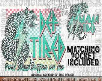Def Tired Mama PNG Pocket Set Png, Trendy png, Sublimation Png, Def Tired Design Png, Retro Mama Design Png, Mama Png, Motherhood Png
