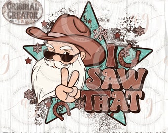 Western Christmas Png | Cowboy Santa Png | I Saw That Clipart | Santa Png | Western Png | Christmas Png Clipart
