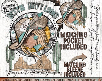 Western Cowgirl Png, Gettin' Dirty Looks Png, Matching Sleeve Set Png, Western Sublimation Png, Hippie Cowgirl Png, ORIGINAL CREATOR
