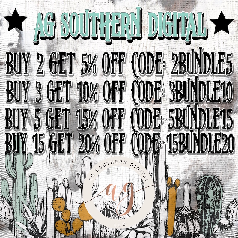 Puede incluir: Un gr&aacute;fico con un fondo de cactus y texto que dice "AG Southern Digital" y "BUY 2 GET 5% OFF CODE: 2BUNDLE5 BUY 3 GET 10% OFF CODE: 3BUNDLE10 BUY 5 GET 15% OFF CODE: 5BUNDLE15 BUY 15 GET 20% OFF CODE 15BUNDLE20".
