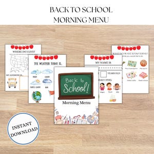 May include: A set of printable "Back to School Morning Menu" pages. The pages include prompts for the child to fill out, such as the weather, address, name, and activities. The design features illustrations of apples, school supplies, and a school bus.