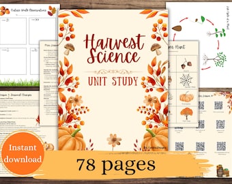 May include: A collection of printable educational pages with a fall harvest theme. The central page reads "Harvest Science Unit Study" with pumpkins and autumn leaves. Other pages include nature walk observations, a scavenger hunt, and seasonal changes lessons. The words "Instant download" and "78 pages" are also visible.