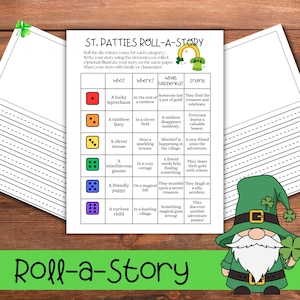 May include: A St. Patrick's Day themed Roll-a-Story game sheet with a leprechaun graphic. The game includes prompts for story elements like "Who?" and "Where?" with dice icons. The title "St. Patties Roll-a-Story" is at the top.