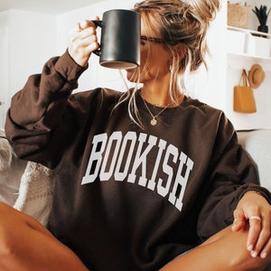 Bookish Sweatshirt, Bookworm Sweater, Book Nerd, Gift For Book Lover, Reader Gift, Cute Books Crewneck, Book Club, Librarian Sweatshirt