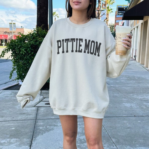 Pittie Mom Sweatshirt, Pitbull Mama Shirt, Dog Mom Sweatshirt, Gift for Pitbull Mom, Funny Pitbull Owner Gift, Pitbull Dog Mom Gifts