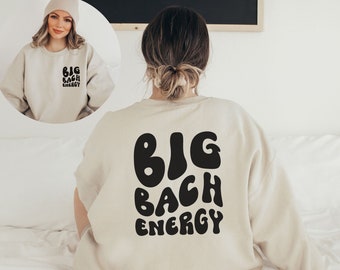 Bridal Party Sweatshirts, Big Bach Energy Sweatshirt, Bachelorette Party, Wedding Party, Bride Tribe, Bride Crew, Bride Shirt,Bride Crewneck