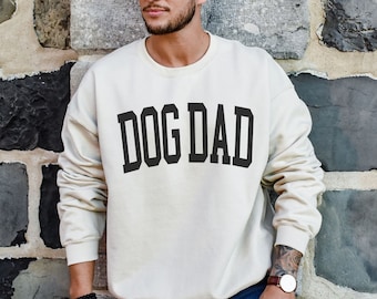 Dog Dad Sweatshirt, Dog Dad Shirt, Gift for Dog Dad, New Dog Dad, Funny Birthday Gift, Dog Lover Gift, Fathers Day Gift, Fur Dad Sweatshirt