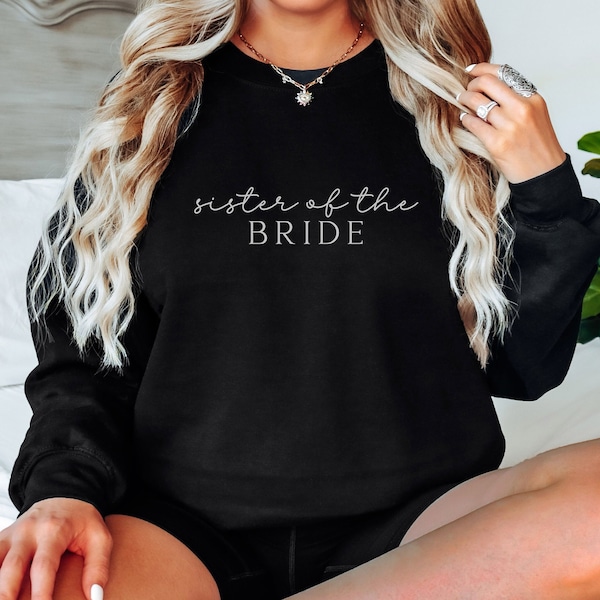 Sister of the Bride Sweatshirt, Sister of Bride Crewneck, Simple Bridal Party, Minimalist Wedding Party,Bride Crew,Bride Tribe,Brides Sister