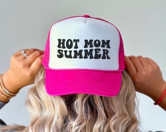 Hot Mom Summer Hat, Mama Hat, Gift for New Mom, Trucker Hat for Women, Foam Front Trucker Hat, Boat Hat, Party Hat, Trendy Trucker Hat