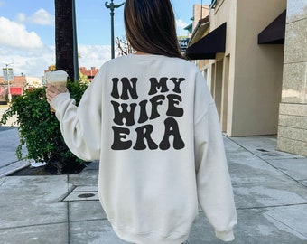 In My Wife Era Sweatshirt, Retro Bride Sweatshirt, Future Mrs Sweater, Bride Gift, Fiancee Crewneck, Engagement Gift, Honeymoon Gift