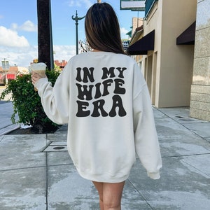 In My Wife Era Sweatshirt, Retro Bride Sweatshirt, Future Mrs Sweater, Bride Gift, Fiancee Crewneck, Engagement Gift, Honeymoon Gift