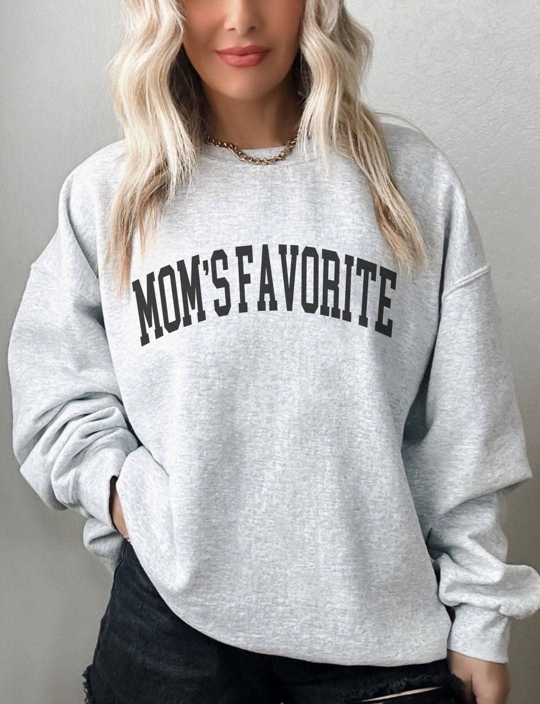 Mom's Favorite Sweatshirt, Dad's Favorite Sweatshirt, Favorite Child