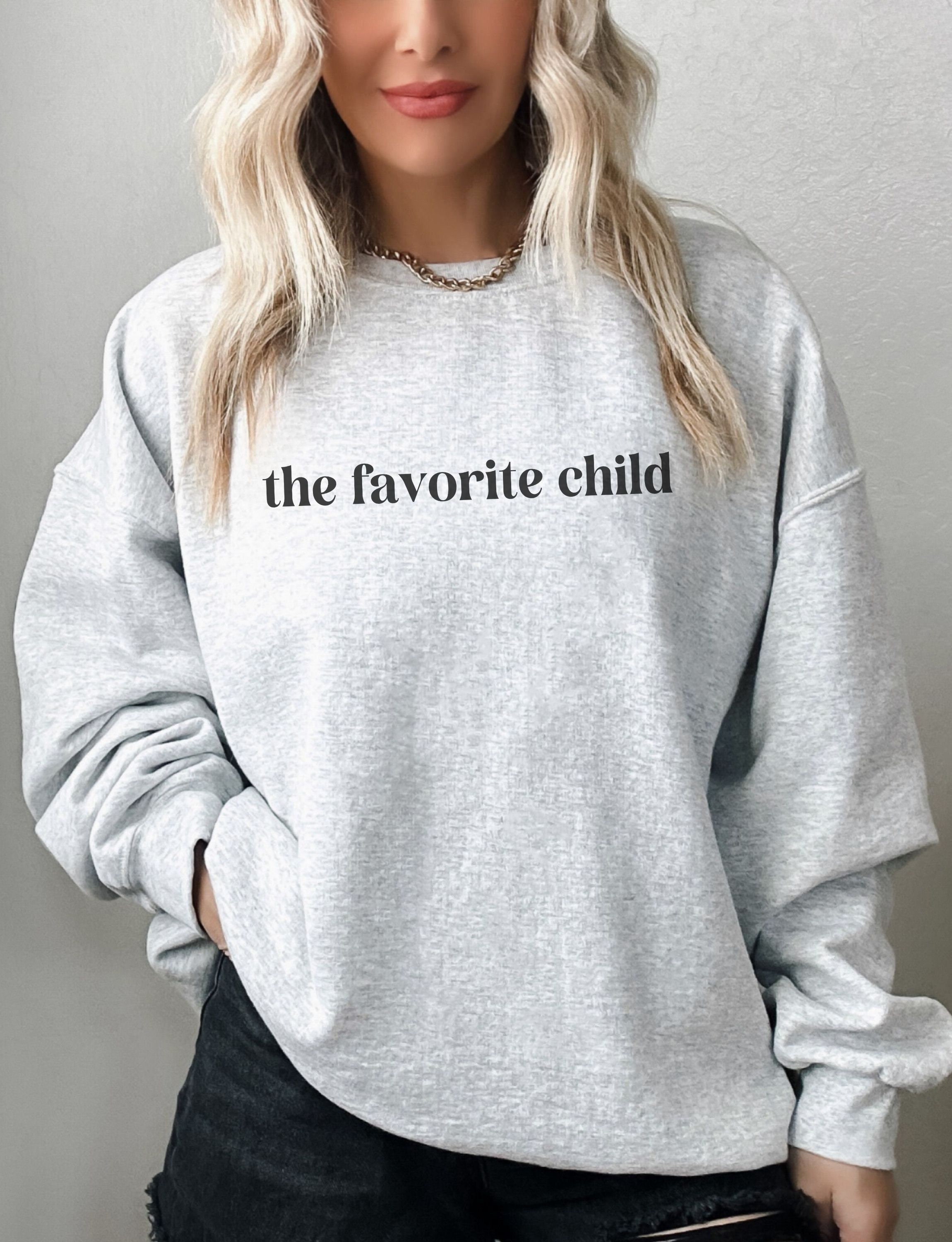 Favorite child sweatshirt sale