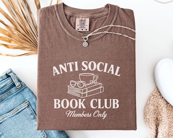 Antisocial Book Club Shirt, Book Club T Shirt, Reading Shirt, Bookish Apparel, Gift for Book Lover, Bookworm Shirt, Booktok, Librarian Tee