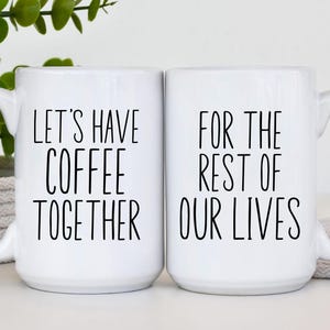 Let's Have Coffee Together Mug, Couples Coffee Set, Engagement Gift, Wedding Gift, Husband and Wife Coffee Mugs, Mr and Mrs Mug,His and Hers