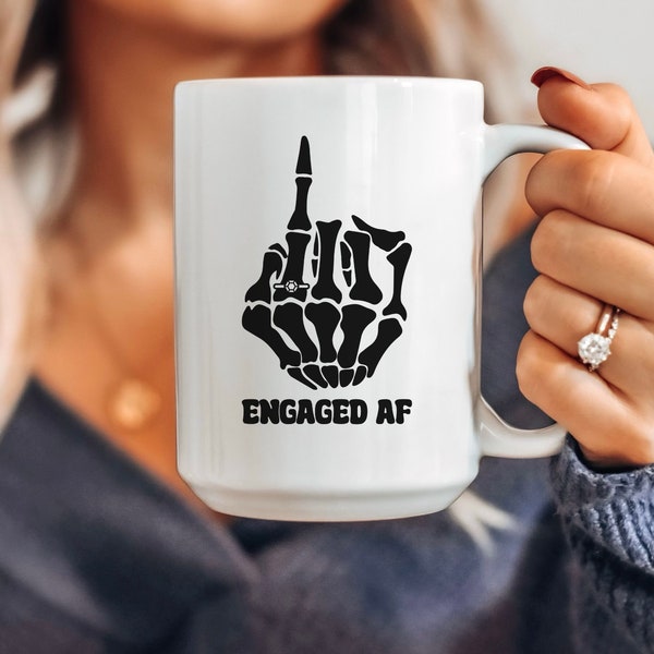 Engaged AF Mug, Halloween Mug, Skeleton Ring Finger Mug, Engagement Gift, Bride to Be, Wedding Mug, Bridal Shower Gift, Wife Coffee Mug