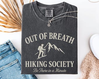Out of Breath Hiking Society Shirt, Funny Hiking Shirt, Nature Lover Tee, Camper Shirt, Gift for Hiker, Hiking Mom Shirt, Adventure Tee