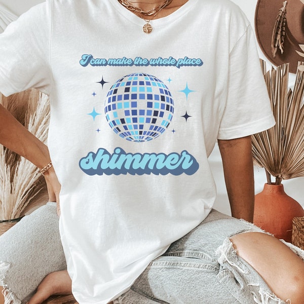 Make the Whole Place Shimmer Shirt Etsy
