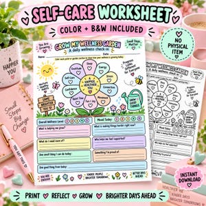 May include: A digital self-care worksheet titled Grow My Wellness Garden featuring a central flower with petals labeled for daily check-ins, including sections for mood, wellness levels, and reflective prompts, available in both color and black and white.