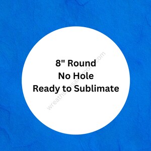 sublimation blank, white circle blank, 8" diameter round blank, 8 inch aluminum dye sub blanks, no hole