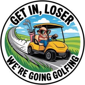Grappig bord golfkar, Get In Loser We're Going Golfing Wall Art, golfcadeau voor hem, Man Cave Golf Decor, Golfer Humor Sign