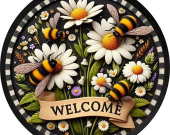 Plaque en métal Welcome Bumble Bee - Décoration de ferme - Art mural floral marguerite - Enseigne ronde sublimée pour couronnes ou pour la maison