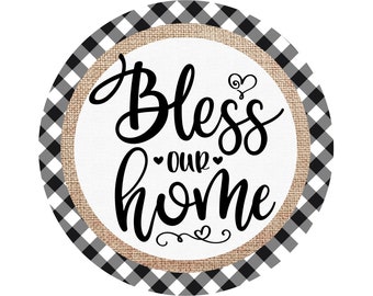 buffalo check burlap farmhouse welcome wreath sign, bless our home sign for front door, gift for new home owner