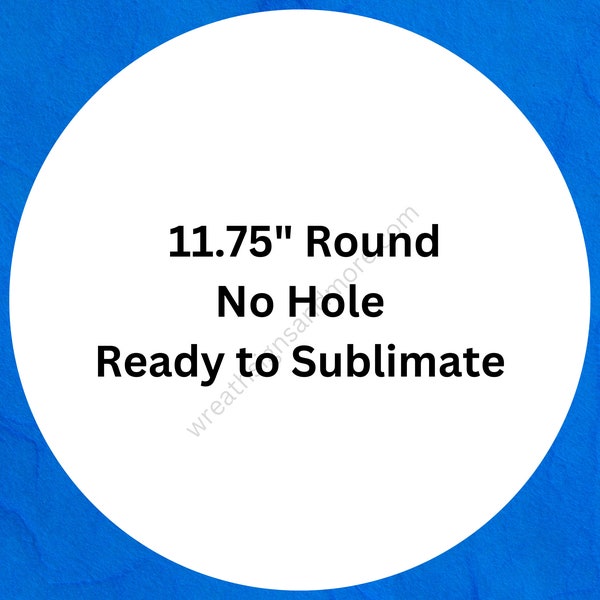 sublimation blank, white circle blank, 11.75" diameter round blank, 11.75 inch aluminum dye sub blanks, no hole