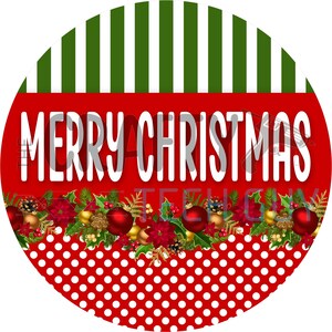 May include: A circular sign featuring a green and white vertical striped top section, a red middle section with the white text MERRY CHRISTMAS, and a bottom section with white polka dots on red. A festive garland of holly, pine, and ornaments sits between.