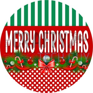 May include: A circular sign featuring a green and white striped top section, a red middle section with the white text MERRY CHRISTMAS, and a red bottom section with white polka dots. Pine branches, red bows, and candy canes decorate the center.