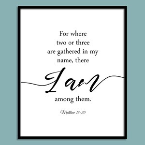 Matthew 18:20, Bible Verse Printable Wall Art, Scripture Quote Print, Christian Decor, Religious Quote Wall Art, Home Decor