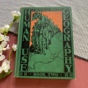 1938 Printing | Human Use Geography: Book Two | Vintage Decor Book