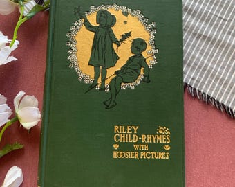 1905 Printing | Riley Child Rhymes with Hoosier Pictures | Vintage Childrens Book