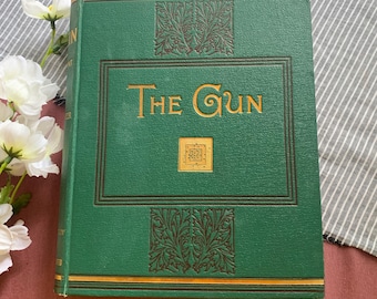 1899 Printing | The Gun and Its Development | Vintage Decor Book