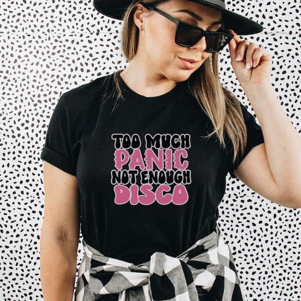 Too Much Panic Not Enough Disco Shirt, Funny Mental Health T Shirt, Anxiety Awareness, Panic Disorder, Therapy Gift, Funny Anxiety Tee Shirt